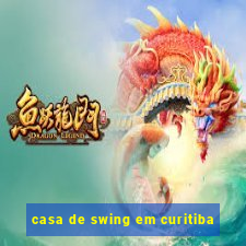 casa de swing em curitiba